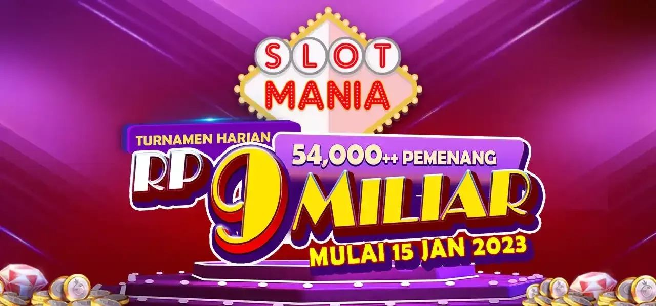 Slot Mania Turnamen Harian Jan 2023 - Jan 2024