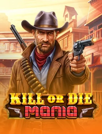 Kill or Die Mania